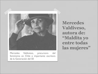 Mercedes Valdiveso, autora de: “Maldita yo entre todas las mujeres” ,[object Object]