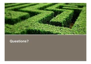 Questions?
 