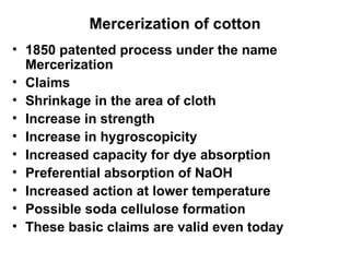 Mercerization physical andchemical changes in cotton | PPT