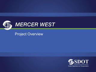 Project Overview




                             SDOT
                   Seattle Department of Transportation
 