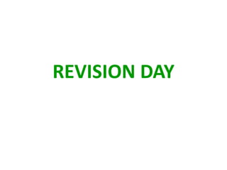 REVISION DAY
 