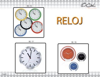 RE- 75




                    RELOJ
           RE- 77     RE- 78




Pag 20
 