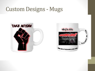 Custom Designs - Mugs
 