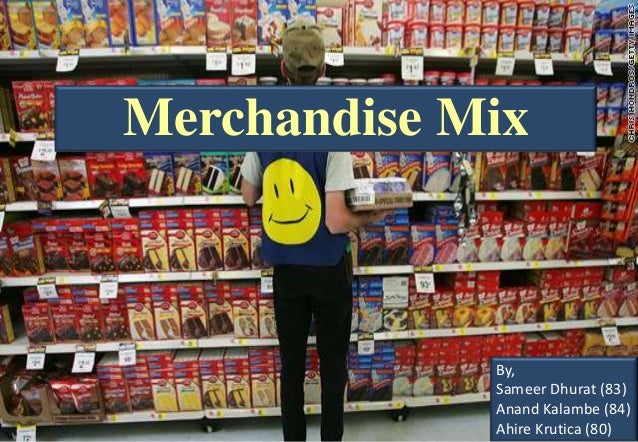  Merchandise  mix