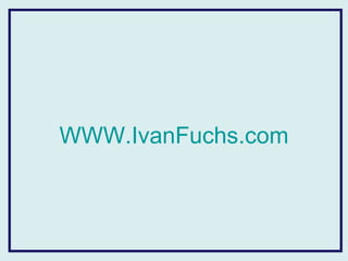 WWW.IvanFuchs.com 