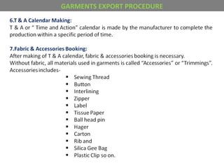 GARMENTS EXPORT PROCEDURE
 