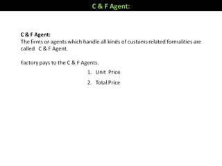 C & F Agent:
 