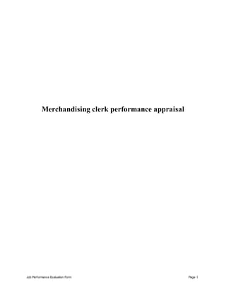 Job Performance Evaluation Form Page 1
Merchandising clerk performance appraisal
 
