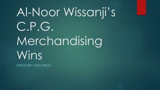 Al-Noor Wissanji’s
C.P.G.
Merchandising
Wins
GROCERY AND DRUG
 