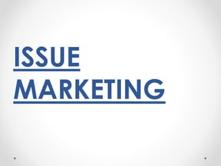 ISSUE
MARKETING
 