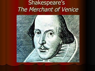 Shakespeare’s  The Merchant of Venice Background “A Pound of Flesh” 