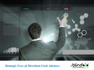 Strategic Uses of Merchant Cash Advance
 