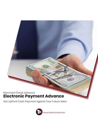 Merchant check advance   electronic payment advance