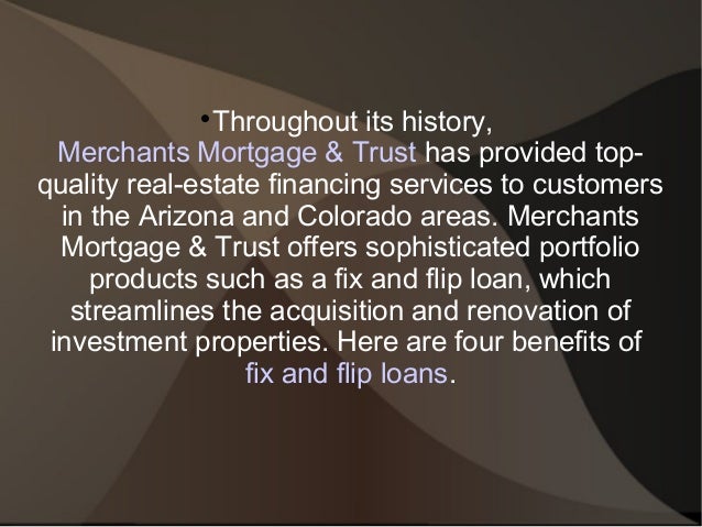 Merchants Mortgage – Four Benefits of Fix and Flip Loans