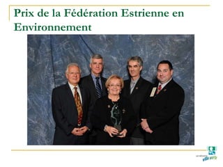 Prix de la Fédération Estrienne en
Environnement
 