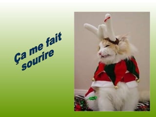 Ça me fait  sourire 