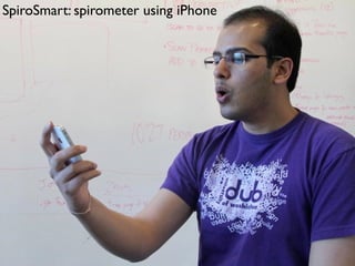SpiroSmart: spirometer using iPhone
 