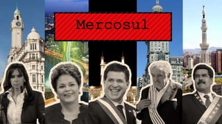 Mercosul
 