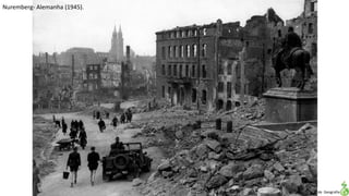 Apresentação elaborada pela Professora FERNANDA LOPES, disciplina de Geografia
Nuremberg- Alemanha (1945).
 