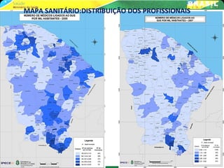 MAPA SANITÁRIO:DISTRIBUIÇÃO DOS PROFISSIONAIS
 