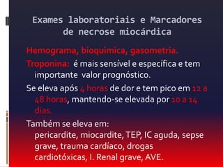 RadiologiaRx de tórax: pneumonia, câncer de pulmão , derrame pleural, lesão costal.TC de tórax: embolia pulmonar, dissecção aórtica. RNM: dissecção aórtica