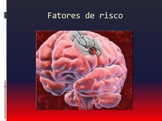 Fatores de risco