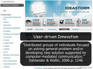 <ul><ul><li>“ Distributed groups of individuals focused on solving general problem and/or developing new solution supporte...