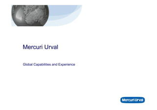 Mercuri Urval
Global Capabilities and Experience
 