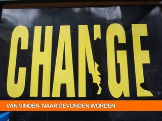 WAAROM SOCIALE
          MEDIA?
       MEDIA          SOCIALE MEDIA

      MEDIA 1.0         MEDIA 2.0




VAN VINDEN NAAR GEVONDEN WORDEN
 