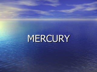 MERCURY 