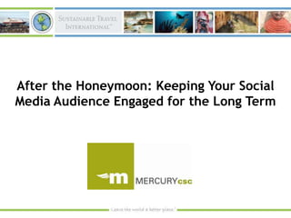After the Honeymoon: Keeping Your Social Media Audience Engaged for the Long Term  