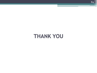 THANK YOU
84
 