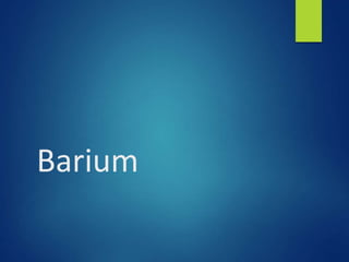 Barium
 