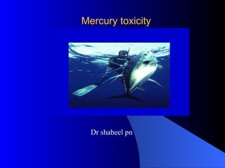 Mercury toxicity Dr shabeel pn 