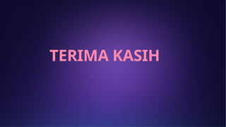 TERIMA KASIH
 