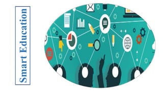 Smart
Education
 
