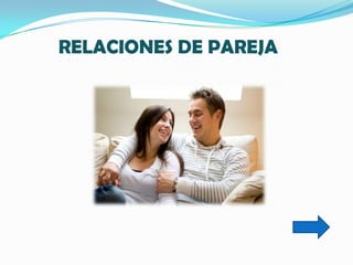 RELACIONES DE PAREJA
 