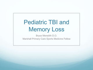 Pediatric TBI and Memory Loss | PPT