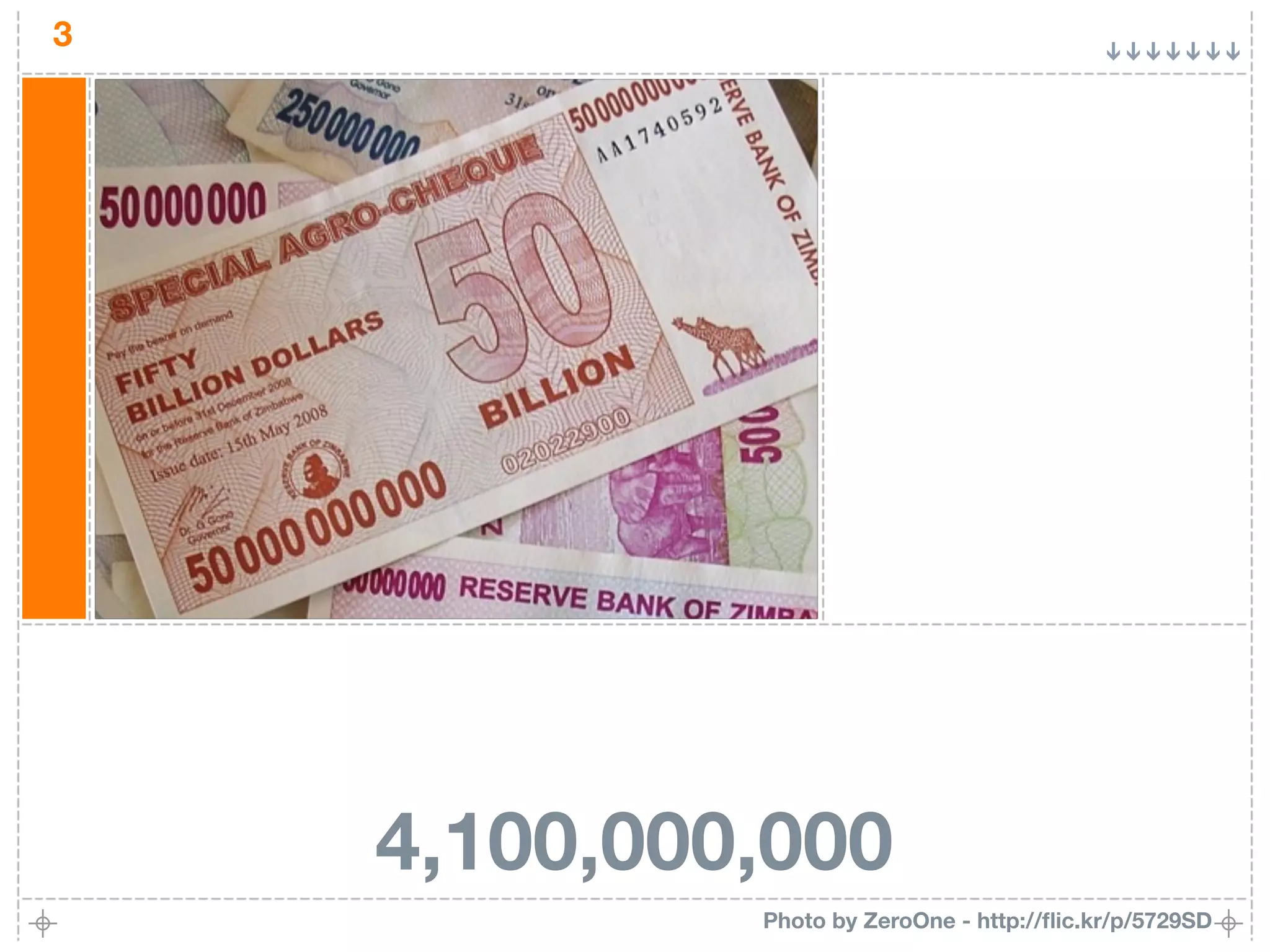 3




    4,100,000,000
             Photo by ZeroOne - http://ﬂic.kr/p/5729SD
 