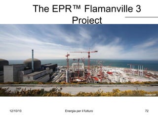The EPR™ Flamanville 3 Project View of the site – May 2009 