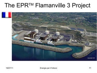 The EPR TM  Flamanville 3 Project 