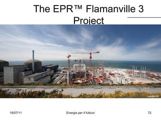 The EPR™ Flamanville 3 Project View of the site – May 2009 