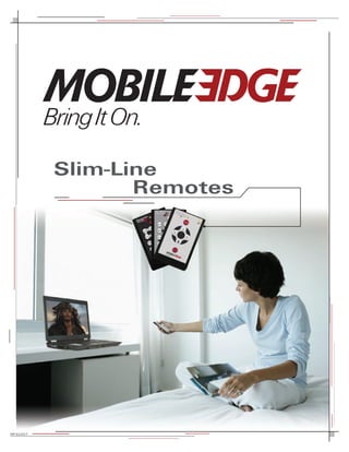 Slim-Line
                 Remotes




RP32207
 