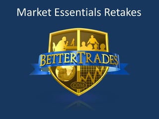 Market Essentials Retakes 