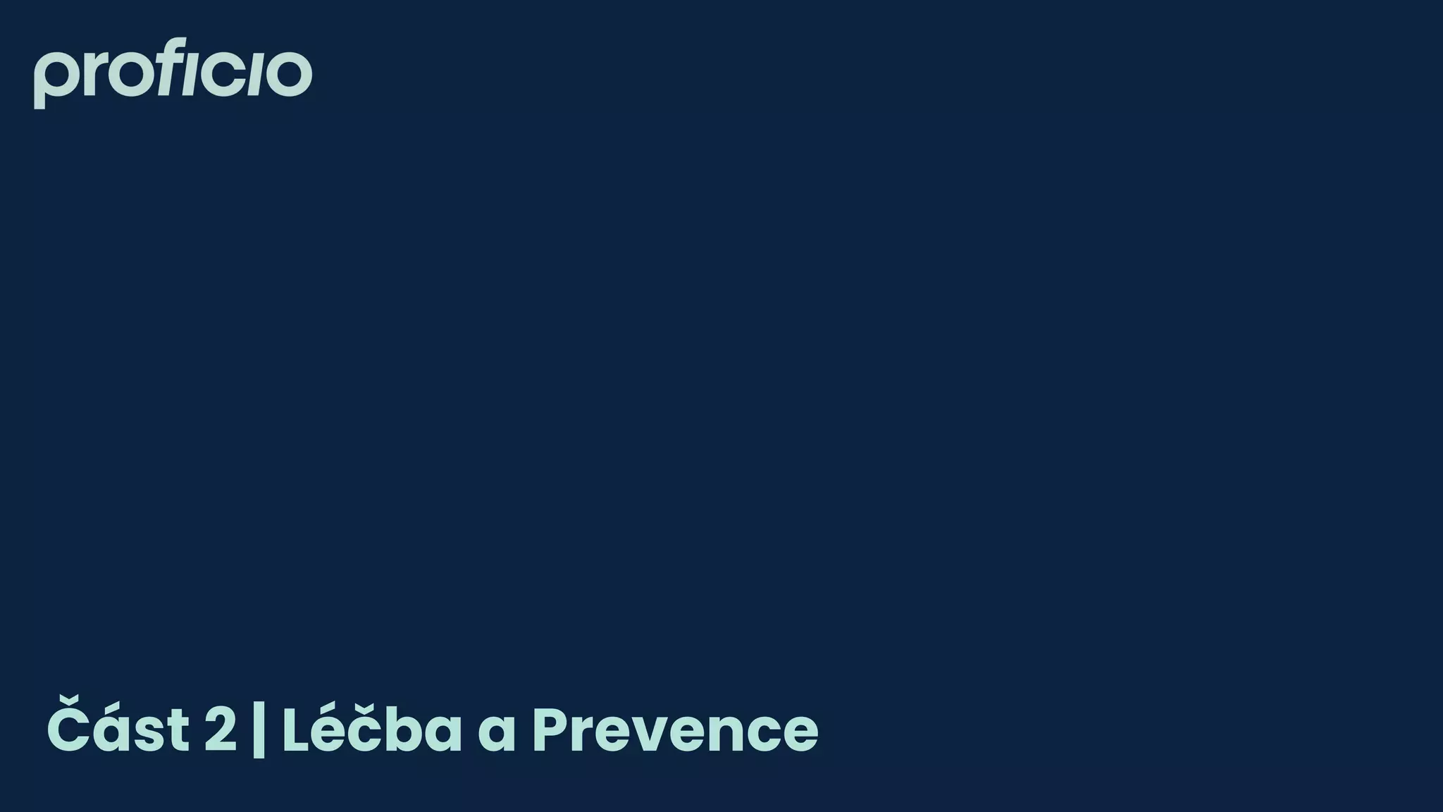 Část 2 | Léčba a Prevence
 
