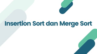 Kelompok 5_Insertion Sort dan Merge Sort | PDF