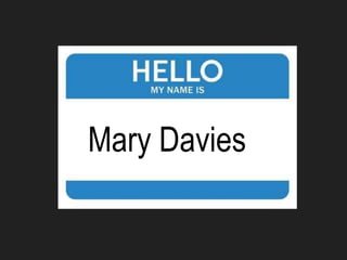 Mary Davies
 