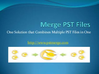 One Solution that Combines Multiple PST Files in One
http://www.pstmerge.com
 