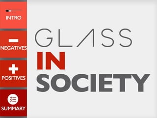 Google Glass in Society 