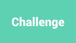 Challenge 
 